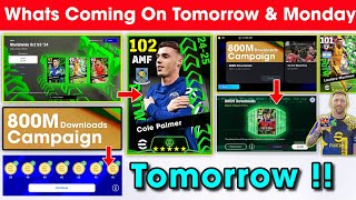 What Is Coming On Tomorrow amp Next Monday In eFootball 2025 Mobile  800M Download Campaign Coins 🤩 [upl. by Evoy]