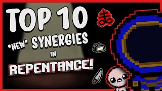 TOP 10 NEW SYNERGIES in REPENTANCE [upl. by Tris]