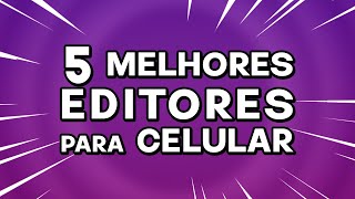 5 melhores Editores de Vídeo para Celular na minha opinião shorts [upl. by Byron]