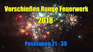 4K Vorschießen Runge Feuerwerk 2018  Positionen 21  39 [upl. by Alfredo]