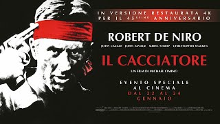 Il Cacciatore  Il capolavoro di Michael Cimino restaurato in 4K solo 222324 gennaio  Trailer HD [upl. by Navanod887]