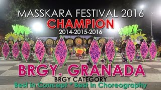 Brgy GRANADA  CHAMPION  37th BACOLOD MASSKARA FESTIVAL 2016 Brgy Category [upl. by Catlaina]