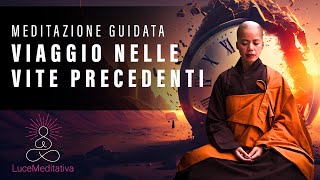 Meditazione Guidata alle Vite Precedenti [upl. by Slater]