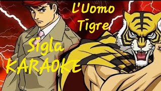 LUomo Tigre Sigla KARAOKE [upl. by Seften]