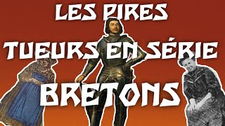 Top 3 des Pires tueurs en série Bretons [upl. by Syverson]