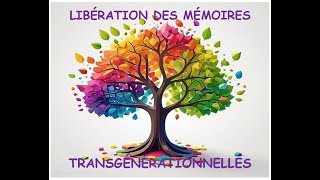 Libération de mémoires transgénérationnelles [upl. by Siderf198]