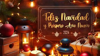 FELIZ NAVIDAD Y PRÓSPERO AÑO NUEVO 2025 [upl. by Gnes328]