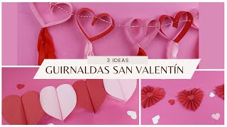 3 Guirnaldas fáciles para San Valentín SanValentín [upl. by Ainoloppa154]