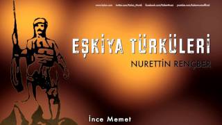 Nurettin Rençber  İnce Memet  Eşkiya Türküleri © 1996 Kalan Müzik [upl. by Pickett]