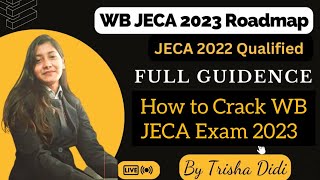 WB JECA Exam 2023 Roadmap by Trisha Didi  How to Crack JECA Exam [upl. by Anirtak]