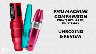 PMU Machine Comparison and Review  Xion S Bellar V2 and Flux S Max  Killer Beauty [upl. by Hamehseer]