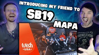 Introducing My Friend to  SB19  Mapa  Live on the Wish Bus [upl. by Nrevel877]