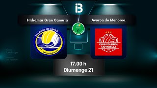 PLAYOFFS LLIGA IBERDROLA J1  HIDRAMAR GRAN CANARIA  AVARCA DE MENORCA [upl. by Ennovihs]