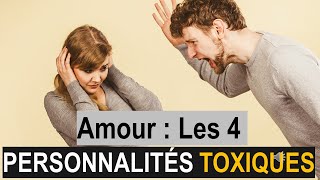 AMOUR  LES 4 PERSONNALITÉS TOXIQUES [upl. by Gustin]