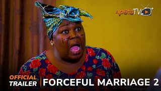 Forceful Marriage 2 Yoruba Movie 2024  Official Trailer  Now Showing On ApataTV [upl. by Thurber]