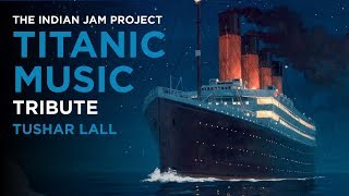 Titanic Music Indian Version  Tushar Lall TIJP [upl. by Clothilde]