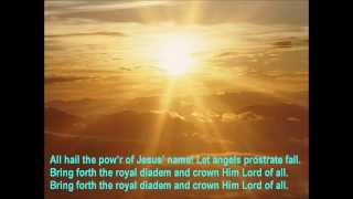 All Hail The Power Of Jesus Name with lyrics  Edward Perronet John Rippon\\ Oliver Holden [upl. by Ynogoham]