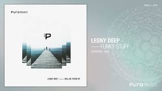 Lesny Deep  Funky Stuff Original Mix [upl. by Higbee]