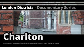 London Districts Charlton Documentary [upl. by Mitchael957]