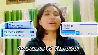 ADAPALENE Vs TRETINOIN  Which One Is Better  How to use  For which Skin Type  My Experience [upl. by Enasus163]