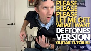 Please Please Please Let Me Get What I Want  Deftones Version Tutorial  Guitar Lessons with Stuart [upl. by Lhary]