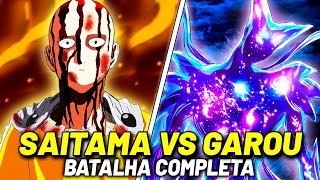 SAITAMA VS GAROU BATALHA COMPLETA  A MELHOR BATALHA DE ONE PUNCH MAN [upl. by Arabrab]