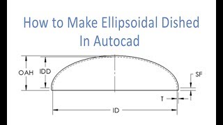 How to make Ellipsoidal dished in Autocad [upl. by Cloots]