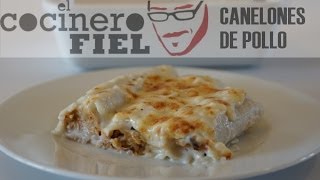 EL COCINERO FIEL 518 CANELONES DE POLLO [upl. by Nossaj]