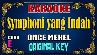 KARAOKE  Symphoni Yang Indah  Once Mekel  Original Key [upl. by Sherwynd718]