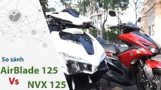 XeTinhtevn  So sánh Honda AirBlade 125 vs Yamaha NVX 125 [upl. by Rowell741]