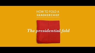 How To Fold a Handkerchief  The Presidential Fold [upl. by Roslyn]