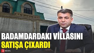 İşdən çıxarılan Ruslan Əliyev Badamdardakı villasını SATIŞA ÇIXARIB [upl. by Atsirhc252]