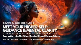 Meet Your Higher Self 🧘‍♂️❤️  Mental Clarity amp Guidance Deeper Connection Sleep Meditation 😴 [upl. by Mistrot996]