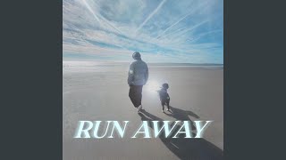 Run Away [upl. by Htebiram]