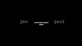 Javascript project ideas trending project ideas shortviral shortsvideo frontenddevelopment [upl. by Erdnaed]