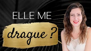 4 signes quune FEMME vous DRAGUE Comment savoir si une fille me drague [upl. by Holmes]