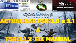 COMO ACTUALIZAR A FRS 312 TODOS LOS JUEGOS CON FSR 30 o 31 de forma manual God of War Ragnarök [upl. by Goto935]