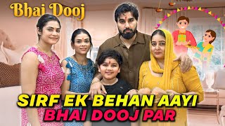 Sirf ik bhen aayi bhai dooj par [upl. by Ahselat]