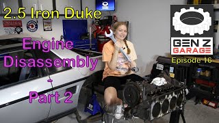 Iron Duke Engine Disassembly Part 2  Gen Z Garage  Ep 16 [upl. by Airlia]