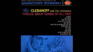 Clebanoff amp his Orchestra  Twelve Great Songs Of All Time GMB [upl. by Harim]