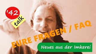 Eure Fragen FAQ  Neues aus der Imkerei 42 [upl. by Nerte626]