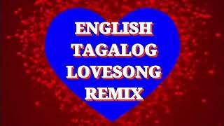 English Tagalog NonStop Lovesong Remix 2020 [upl. by Lednem]