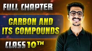 Carbon And Its Compounds FULL CHAPTER  Class 10th Science  Chapter 04  Udaan [upl. by Suravat517]