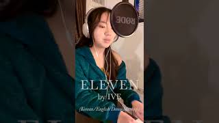 quotELEVENquot  IVE English DemoKorean Mashup Cover [upl. by Harrell]