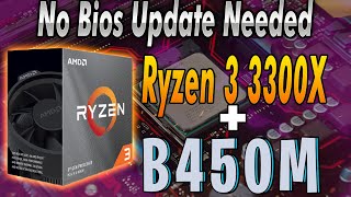 Buy Ryzen 3 3300x  B450 board  No BIOS Update needed [upl. by Dasi]