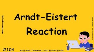 Arndt Eistert Reaction  JEE Main  Advanced  NEET  CBSE  In Hindi [upl. by Eceeryt]