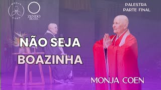 MONJA COEN NÃO SEJA BOAZINHA zen [upl. by Nnylyoj]