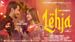 LEHJA OFFICIAL VIDEO  ABHI DUTT  FAISU  JANNAT ZUBAIR  VIKRAM M  MK BLIVE  BLIVE MUSIC [upl. by Anada]