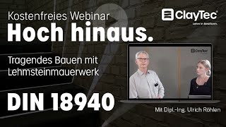 Kostenfreies Webinar Hoch hinaus  die neue DIN 18940  tragendes Bauen mit ClayTec Lehmsteinen [upl. by Geno]