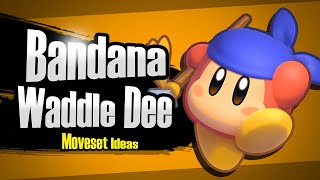 Bandana Waddle Dee Super Smash Bros MOVESET IDEAS [upl. by Kindig2]